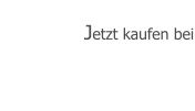Jetzt kaufen bei